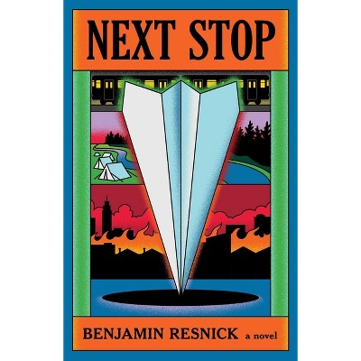 Next Stop - by Benjamin Resnick