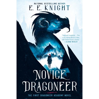 Novice Dragoneer - (Dragoneer Academy Novel) by  E E Knight (Paperback)
