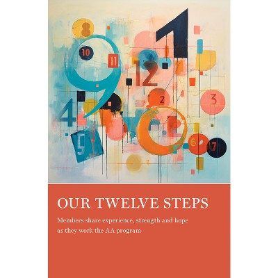 Our Twelve Steps - by  Aa Grapevine Grapevine (Paperback)