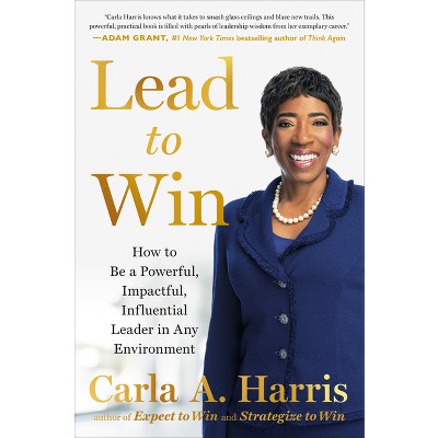 Lead to Win - by  Carla A Harris (Hardcover)