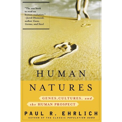 Human Natures - by  Paul R Ehrlich (Paperback)