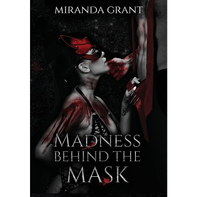 Madness Behind the Mask - (Book of Shadows) by  Miranda Grant (Hardcover)