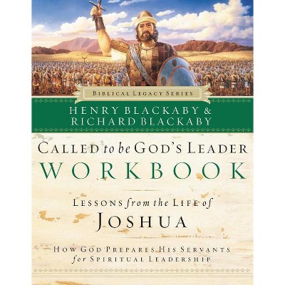 Called to Be God's Leader Workbook - (Biblical Legacy) by  Henry Blackaby & Richard Blackaby (Paperback)