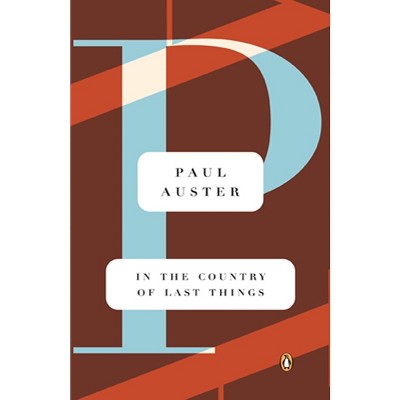 In the Country of Last Things - by  Paul Auster (Paperback)