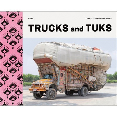 Trucks and Tuks - by  Christopher Herwig (Hardcover)