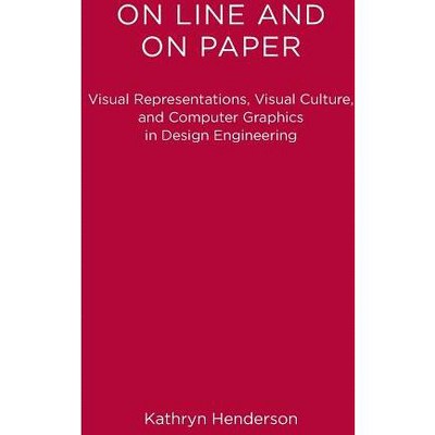 On Line and On Paper - (Inside Technology) by  Kathryn Henderson (Paperback)