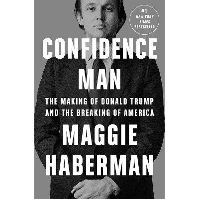 Confidence Man - by Maggie Haberman