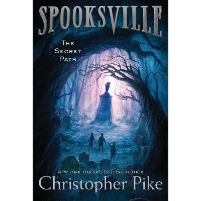 The Secret Path - (Spooksville) by  Christopher Pike (Paperback)