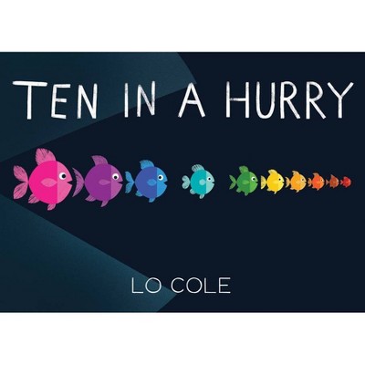 Ten in a Hurry - by Lo Cole