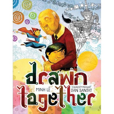 Drawn Together - by  Minh Lê (Hardcover)
