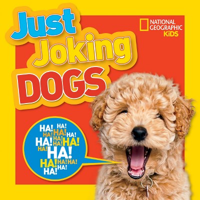 National Geographic Kids Just Joking Dogs - (Paperback)