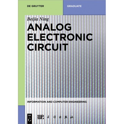 Analog Electronic Circuit - (Information and Computer Engineering) by  Beijia Ning (Paperback)