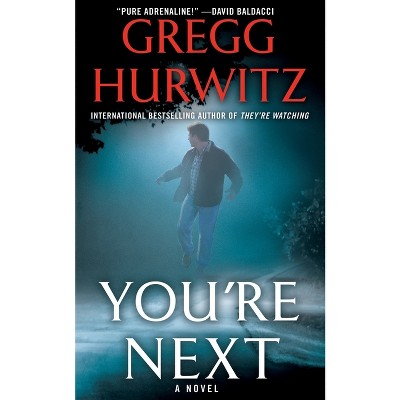 You're Next - by  Gregg Hurwitz (Paperback)