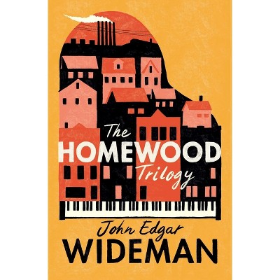 The Homewood Trilogy - by  John Edgar Wideman (Paperback)