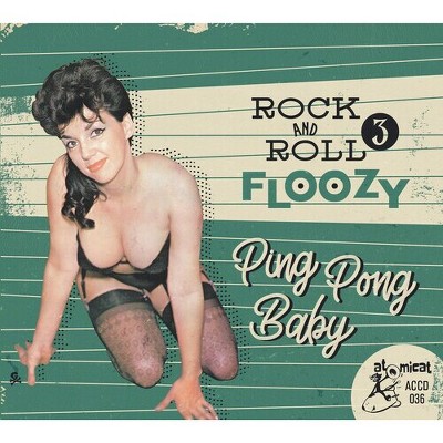 Various Artists - Rock 'n' Roll Floozy 3: Ping Pong Baby (Various Artists) (CD)
