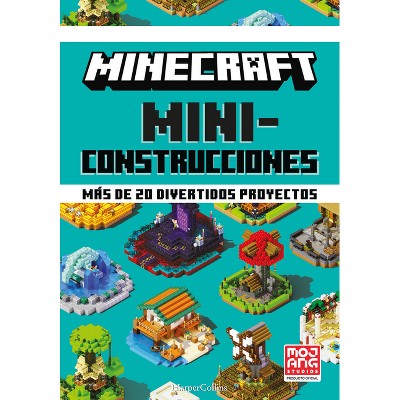 Minecraft Oficial: Miniconstrucciones (Minecraft Bite-Size Builds - Spanish Edit - by  Mojang Ab (Hardcover)
