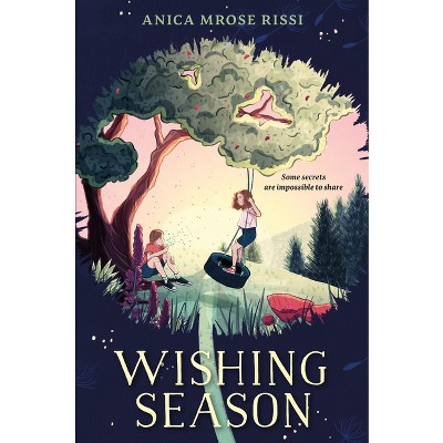 Wishing Season - by  Anica Mrose Rissi (Hardcover)