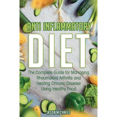 Anti-Inflammatory Diet - by Jason Michaels