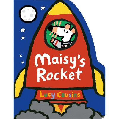 Maisy's Rocket - by  Lucy Cousins (Board Book)