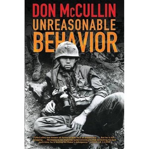 Unreasonable Behavior - by  Don McCullin (Paperback) - 1 of 1
