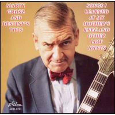 Marty Grosz - Songs I Learned at My Mothers Knee & Other Low Joi (CD)