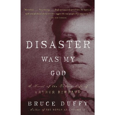 Disaster Was My God - by  Bruce Duffy (Paperback)