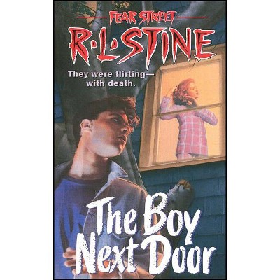 The Boy Next Door - (Fear Street Superchillers) by  R L Stine (Paperback)