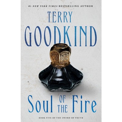 Soul of the Fire - (Sword of Truth) by  Terry Goodkind (Paperback)