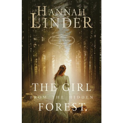 The Girl from the Hidden Forest - by  Hannah Linder (Paperback)