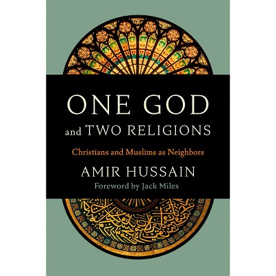 One God and Two Religions - by  Amir Hussain (Paperback)