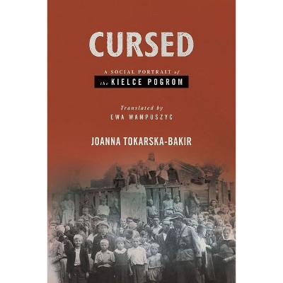 Cursed - by  Joanna Tokarska-Bakir (Hardcover)