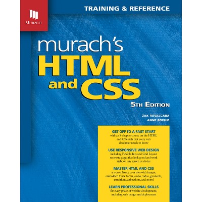 Murach's HTML and CSS (5th Edition) - by  Anne Boehm & Zak Ruvalcaba (Paperback)