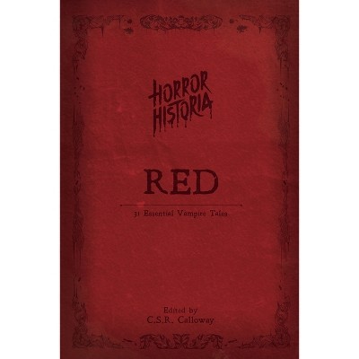 Horror Historia Red - by C S R Calloway