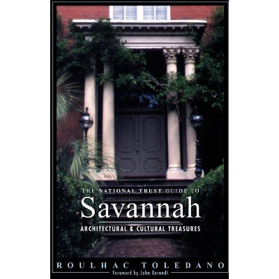 The National Trust Guide to Savannah - by  Roulhac Toledano (Paperback)