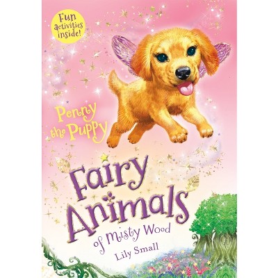 Fairy Animals Penny the Puppy - by Lily Small (Paperback)