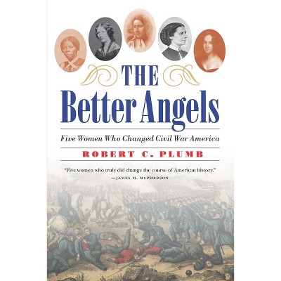 The Better Angels - by  Robert C Plumb (Paperback)