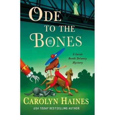 Ode to the Bones - (Sarah Booth Delaney Mystery) by  Carolyn Haines (Hardcover)