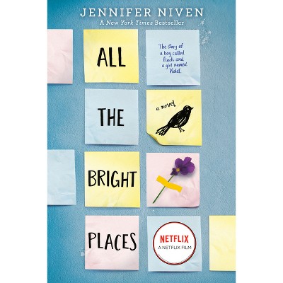 All the Bright Places - by Jennifer Niven