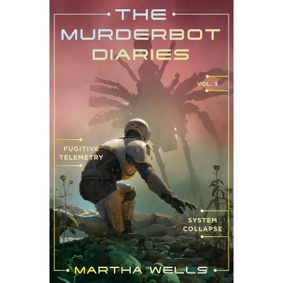 The Murderbot Diaries Vol. 3 - by  Martha Wells (Paperback)