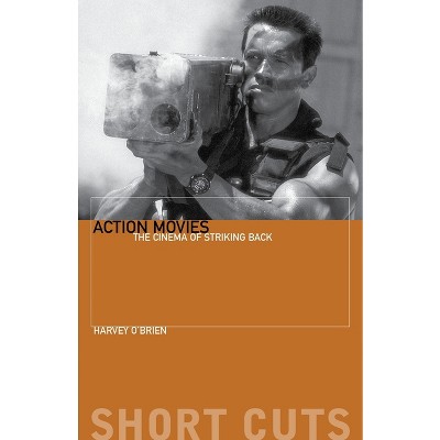Action Movies - (Short Cuts (Wallflower)) by  Harvey O'Brien (Paperback)