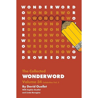 WonderWord Volume 34 - by  David Ouellet & Sophie Ouellet & Linda Boragina (Paperback)