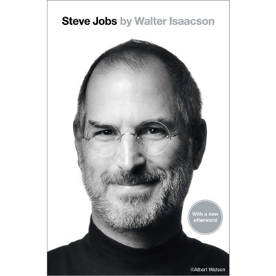 Steve Jobs - by  Walter Isaacson (Paperback)