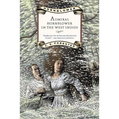 Admiral Hornblower in the West Indies - (Hornblower Saga (Paperback)) by  C S Forester (Paperback)