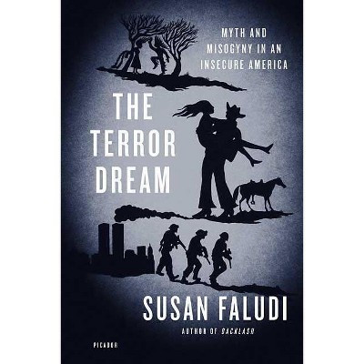 The Terror Dream - by  Susan Faludi (Paperback)