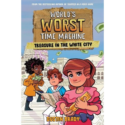 World's Worst Time Machine - by Dustin Brady