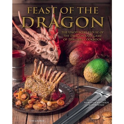 Feast of the Dragon Cookbook - (Game of Thrones) (Hardcover)