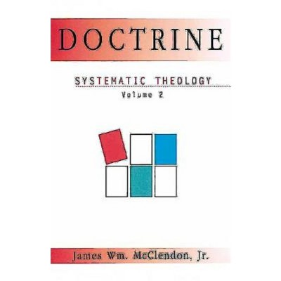 Doctrine - (Systematic Theology (Abingdon)) by  James Wm McClendon (Paperback)