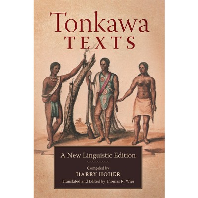 Tonkawa Texts - by  Harry Hoijer (Hardcover)
