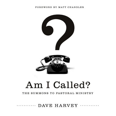 Am I Called? - by  Dave Harvey (Paperback)