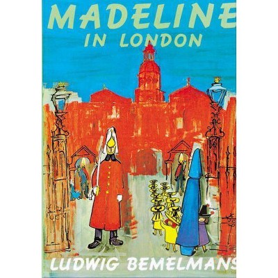 Madeline in London - by  Ludwig Bemelmans (Paperback)